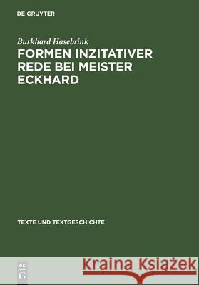 Formen Inzitativer Rede Bei Meister Eckhard Hasebrink, Burkhard 9783484360327 X_Max Niemeyer Verlag