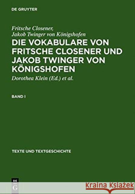 Die Vokabulare Von Fritsche Closener Und Jakob Twinger Von Königshofen: Überlieferungsgeschichtliche Ausgabe Klein, Dorothea 9783484360402 X_Max Niemeyer Verlag