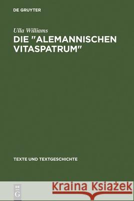 Die Alemannischen Vitaspatrum: Untersuchungen Und Edition Williams, Ulla 9783484360457