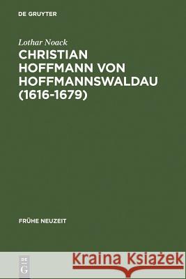 Christian Hoffmann von Hoffmannswaldau (1616-1679) Noack, Lothar 9783484365513 Max Niemeyer Verlag