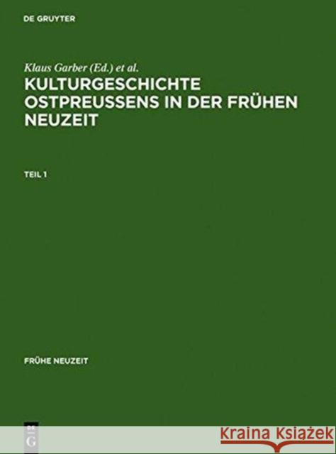 Kulturgeschichte Ostpreussens in Der Frühen Neuzeit Garber, Klaus 9783484365568
