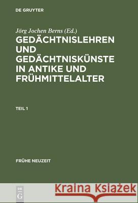 Gedächtnislehren und Gedächtniskünste in Antike und Frühmittelalter Berns, Jörg Jochen 9783484365797 Max Niemeyer Verlag