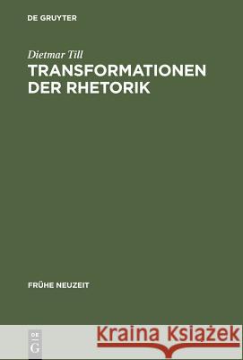 Transformationen der Rhetorik Till, Dietmar 9783484365919 Max Niemeyer Verlag