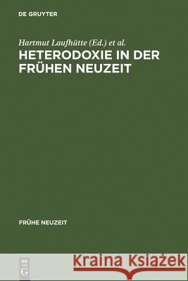 Heterodoxie in Der Frühen Neuzeit Laufhütte, Hartmut 9783484366176 Max Niemeyer Verlag