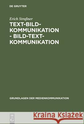 Text-Bild-Kommunikation - Bild-Text-Kommunikation Straßner, Erich 9783484371132 Max Niemeyer Verlag