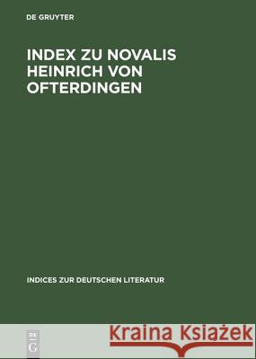 Index zu Novalis: Heinrich von Ofterdingen  9783484380011 Max Niemeyer Verlag