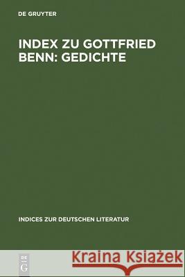 Index zu Gottfried Benn: Gedichte Hans Otto Horch 9783484380059