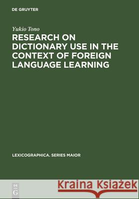Research on Dictionary Use in the Context of Foreign Language Learning Tono, Yukio 9783484391062 Max Niemeyer Verlag GmbH & Co KG