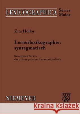 Lernerlexikographie: syntagmatisch Hollós, Zita 9783484391161 Max Niemeyer Verlag