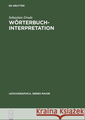 Wörterbuchinterpretation: Integrative Lexikographie Am Beispiel Des Guaraní Drude, Sebastian 9783484391208 Max Niemeyer Verlag