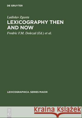 Lexicography Then and Now Zgusta, Ladislav 9783484391291 Max Niemeyer Verlag GmbH & Co KG