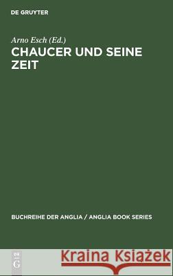 Chaucer und seine Zeit Esch, Arno 9783484420106 Max Niemeyer Verlag