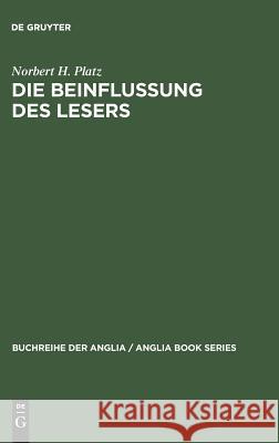 Die Beinflussung des Lesers Platz, Norbert H. 9783484421257 Max Niemeyer Verlag