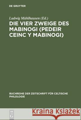 Die vier Zweige des Mabinogi (Pedeir Ceinc y Mabinogi) Mühlhausen, Ludwig 9783484429079 X_Max Niemeyer Verlag