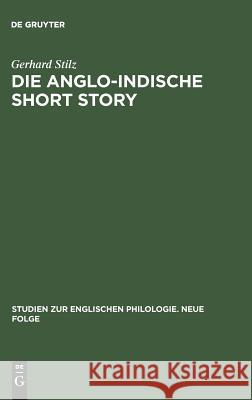 Die anglo-indische Short Story Stilz, Gerhard 9783484450202 Max Niemeyer Verlag