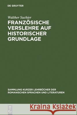 Französische Verslehre Auf Historischer Grundlage Suchier, Walther 9783484500266 Max Niemeyer Verlag
