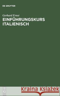 Einführungskurs Italienisch Dr Gerhard Ernst 9783484500525