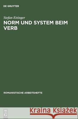 Norm und System beim Verb Stefan Ettinger 9783484500877