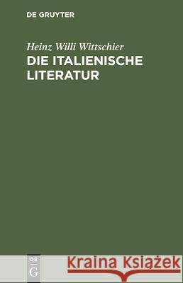 Die italienische Literatur Wittschier, Heinz Willi 9783484501232 Max Niemeyer Verlag