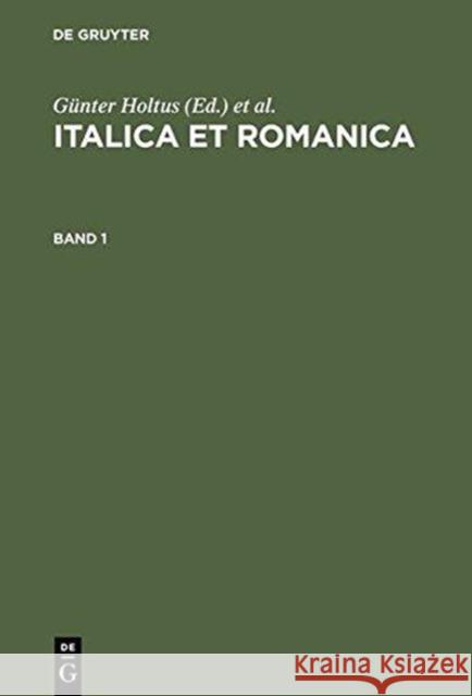 Italica Et Romanica: Festschrift Für Max Pfister Zum 65. Geburtstag Holtus, Günter 9783484502024