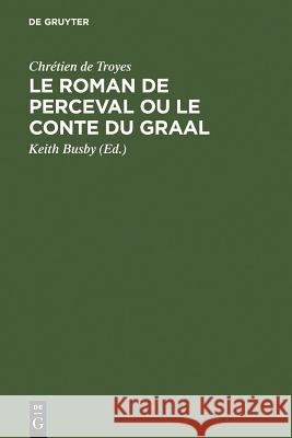 Le Roman de Perceval ou Le Conte du Graal Busby, Keith 9783484503274 Max Niemeyer Verlag