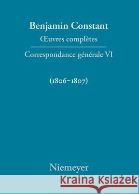 Correspondance générale 1806-1807 Benjamin Constant C. P. Courtney 9783484504561 Max Niemeyer Verlag