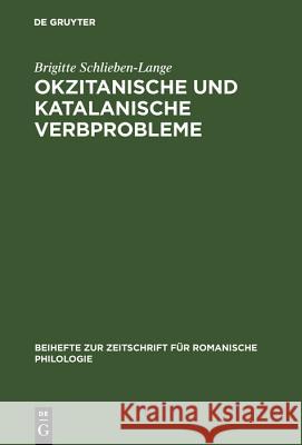 Okzitanische und katalanische Verbprobleme Schlieben-Lange, Brigitte 9783484520325 Max Niemeyer Verlag