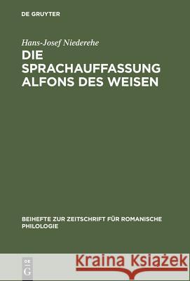Die Sprachauffassung Alfons des Weisen Niederehe, Hans-Josef 9783484520509