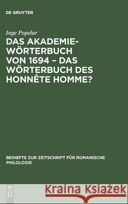 Das Akademiewörterbuch von 1694 - das Wörterbuch des Honnête Homme? Inge Popelar 9783484520578 de Gruyter
