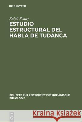 Estudio estructural del habla de Tudanca Ralph Penny (Queen Mary University of London) 9783484520738