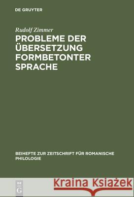 Probleme der Übersetzung formbetonter Sprache Rudolf Zimmer 9783484520875 de Gruyter