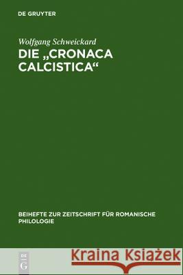 Die Cronaca Calcistica: Zur Sprache Der Fußballberichterstattung in Italienischen Sporttageszeitungen Schweickard, Wolfgang 9783484522138 Max Niemeyer Verlag