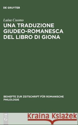 Una traduzione giudeo-romanesca del libro di Giona Cuomo, Luisa 9783484522152 Max Niemeyer Verlag