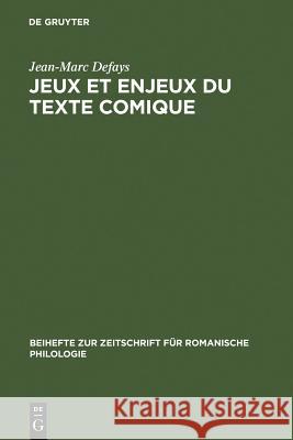 Jeux et enjeux du texte comique Defays, Jean-Marc 9783484522435 Max Niemeyer Verlag