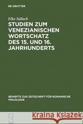 Studien Zum Venezianischen Wortschatz Des 15. Und 16. Jahrhunderts Sallach, Elke 9783484522497 Max Niemeyer Verlag