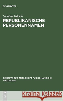 Republikanische Personennamen: Eine Anthroponymische Studie Zur Französischen Revolution Hörsch, Nicoline 9783484522589 Max Niemeyer Verlag