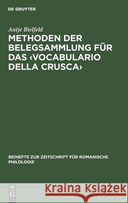 Methoden Der Belegsammlung Für Das: Exemplarisch Vorgestellt Am Lexikographischen Werk Francesco Redis Bielfeld, Antje 9783484522619 Niemeyer, Tübingen