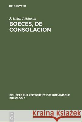 Boeces, De Consolacion Atkinson, J. Keith 9783484522770 Niemeyer, Tübingen