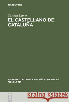 El castellano de Cataluña Sinner, Carsten 9783484523203