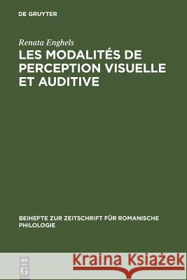 Les modalités de perception visuelle et auditive Enghels, Renata 9783484523395 Max Niemeyer Verlag