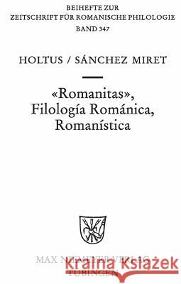 Romanitas - Filología Románica - Romanística Holtus, Günter Sanchez Miret, Fernando  9783484523470 Niemeyer, Tübingen