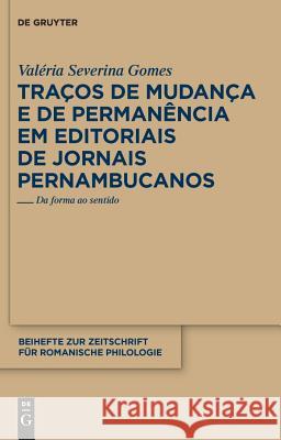 Traços de mudança e de permanência em editoriais de jornais pernambucanos Gomes, Valeria Severina 9783484523524 Max Niemeyer Verlag