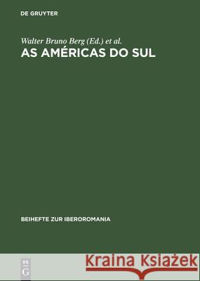 As Américas do Sul Berg, Walter Bruno 9783484529175 Max Niemeyer Verlag