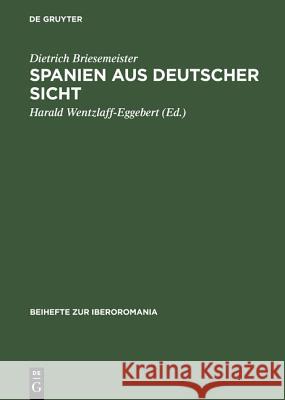 Spanien aus deutscher Sicht Briesemeister, Dietrich 9783484529205 Max Niemeyer Verlag