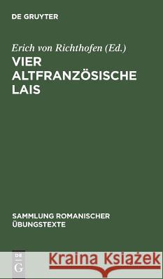 Vier altfranzösische Lais Richthofen, Erich Von 9783484530119 Max Niemeyer Verlag