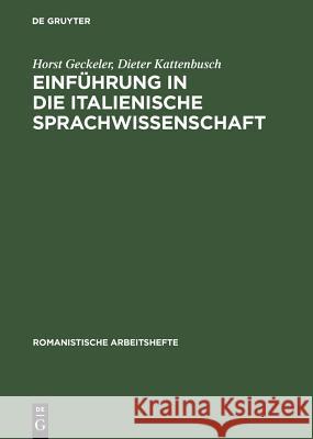 Einführung in Die Italienische Sprachwissenschaft Geckeler, Horst 9783484540286 Niemeyer, Tübingen