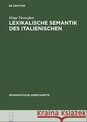 Lexikalische Semantik des Italienischen Thomaßen, Helga 9783484540477 Niemeyer, Tübingen