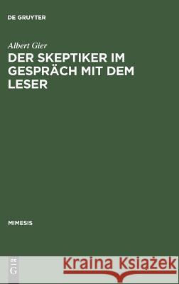 Der Skeptiker im Gespräch mit dem Leser Gier, Albert 9783484550018 Max Niemeyer Verlag