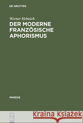 Der moderne französische Aphorismus Helmich, Werner 9783484550094 X_Max Niemeyer Verlag