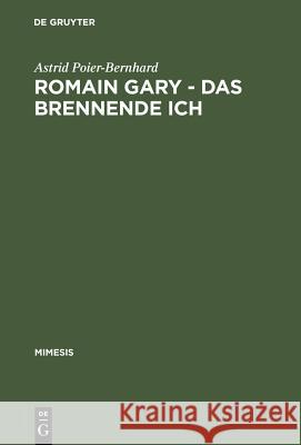 Romain Gary - Das brennende Ich Poier-Bernhard, Astrid 9783484550261 Max Niemeyer Verlag